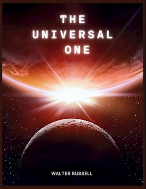 Cover for Walter Russell · The Universal One (Paperback Book) (2024)