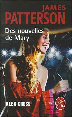 Cover for Patterson · Des Nouvelles De Mary (Ldp Thrillers) (French Edition) (Paperback Book) [French edition] (2010)