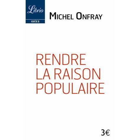 Cover for Michel Onfray · Rendre la raison populaire (Paperback Bog) (2013)