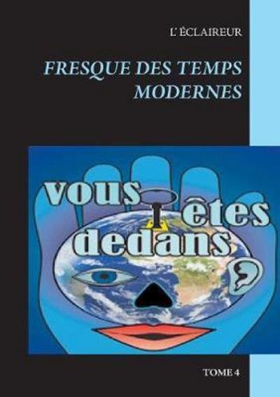 Cover for Éclaireur · Fresque des temps modernes (Bok) (2018)