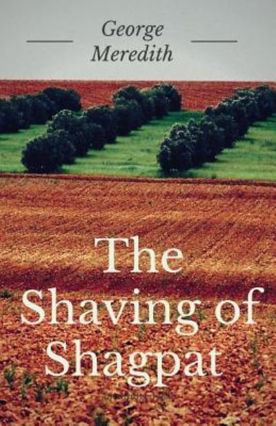 Cover for George Meredith · The Shaving of Shagpat: A fantasy novel by English writer George Meredith (unabridged) (Taschenbuch) (2019)