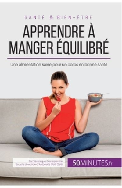 Cover for Véronique Decarpentrie · Apprendre a manger equilibre (Paperback Book) (2017)