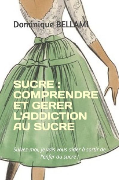 Cover for Dominique Bellami · Sucre (Paperback Book) (2018)