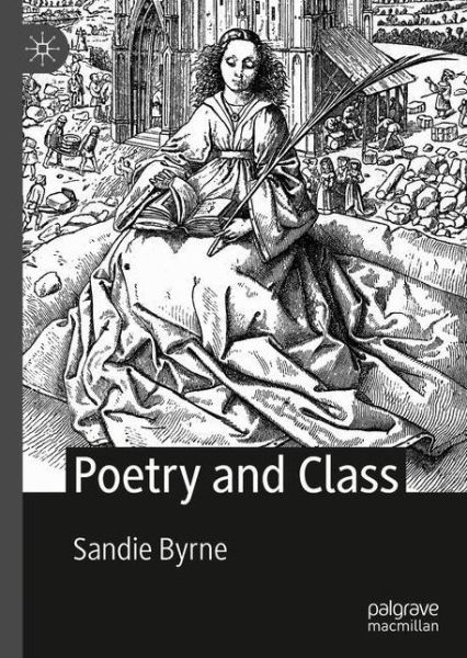 Cover for Sandie Byrne · Poetry and Class (Hardcover Book) [2020 edition] (2020)