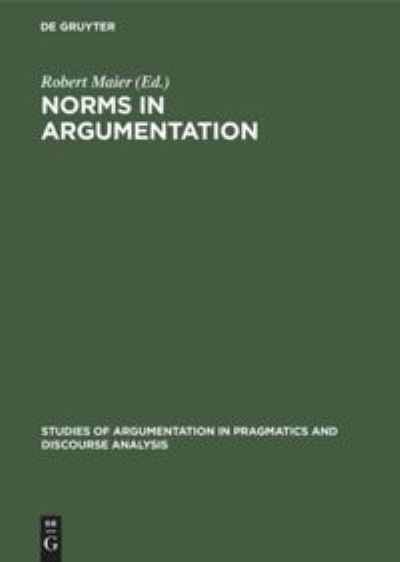 Cover for R. Maier · Norms in Argumentation (Paperback Book) (1989)