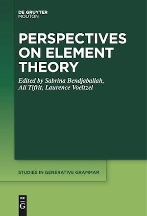 Cover for Sabrina Bendjaballah · Perspectives on Element Theory (Book) (2023)