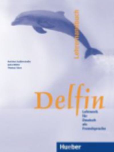 Delfin: Lehrerhandbuch - Hartmut Aufderstrasse - Libros - Max Hueber Verlag - 9783190216017 - 1 de agosto de 2003