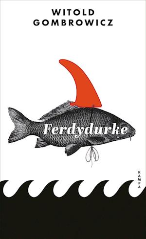 Ferdydurke - Witold Gombrowicz - Książki - Kampa Verlag - 9783311101017 - 13 października 2022