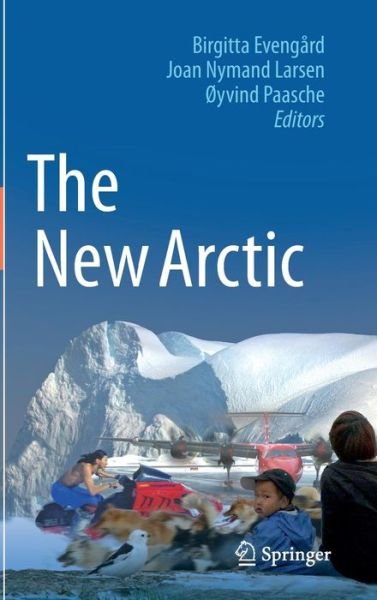 Birgitta Evengard · The New Arctic (Innbunden bok) [2015 edition] (2015)