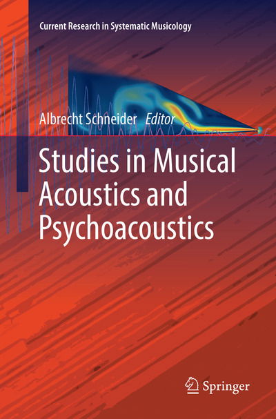 Studies in Musical Acoustics and Psychoacoustics - Current Research in Systematic Musicology (Paperback Bog) [Softcover reprint of the original 1st ed. 2017 edition] (2018)