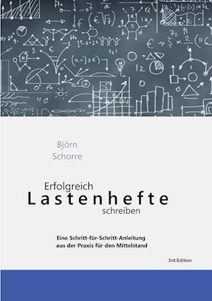 Erfolgreich Lastenhefte schreiben - Björn Schorre - Books - tredition - 9783347474017 - November 22, 2021