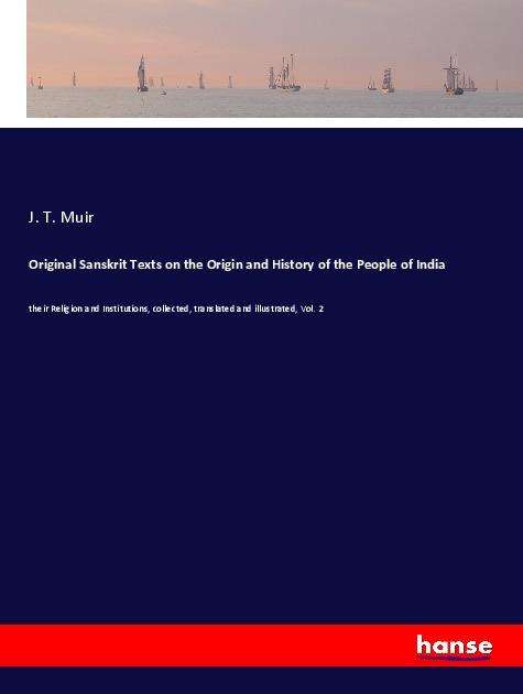 Cover for Muir · Original Sanskrit Texts on the Ori (Book)