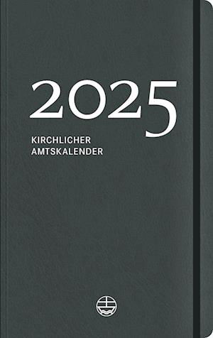 Kirchlicher Amtskalender 2025 – grau - Jörg Neijenhuis - Książki - Evangelische Verlagsanstalt - 9783374076017 - 19 lipca 2024