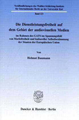 Die Dienstleistungsfreiheit auf - Baumann - Books -  - 9783428092017 - April 7, 1998