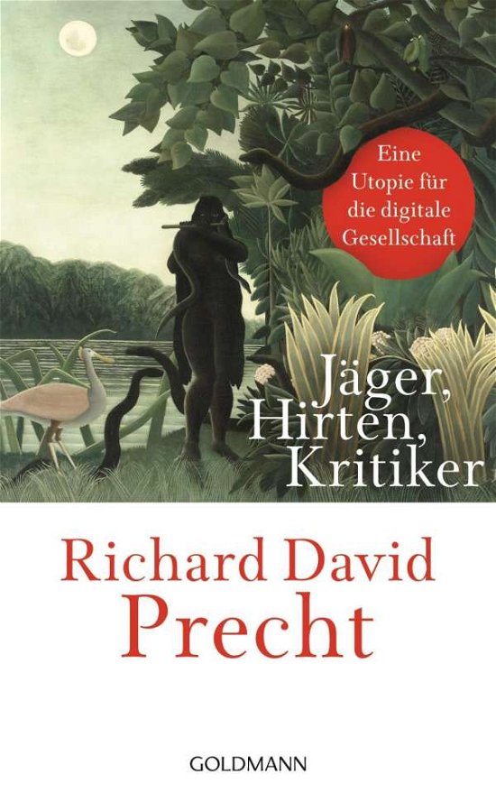 Cover for Richard David Precht · Jager, Hirten, Kritiker (Hardcover Book) (2018)
