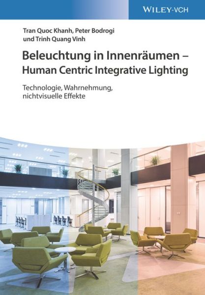 Cover for Tran Quoc Khanh · Beleuchtung in Innenraumen - Human Centric Integrative Lighting: Technologie, Wahrnehmung, nichtvisuelle Effekte (Hardcover bog) (2022)