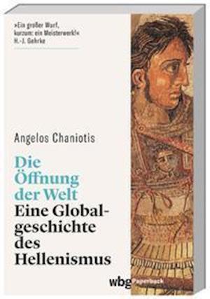 Cover for Angelos Chaniotis · Die Öffnung der Welt (Paperback Book) (2022)