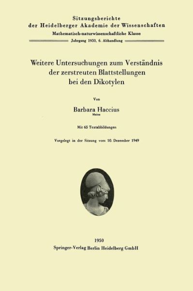 Cover for Barbara Haccius · Weitere Untersuchungen Zum Verstandnis Der Zerstreuten Blattstellungen Bei Den Dikotylen (Paperback Book) [Softcover Reprint of the Original 1st 1950 edition] (1950)