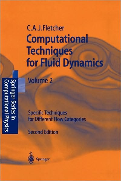 Cover for Clive A.J. Fletcher · Computational Techniques for Fluid Dynamics 2: Specific Techniques for Different Flow Categories - Scientific Computation (Paperback Book) [2nd ed. 1991. 2nd printing 1996 edition] (1991)