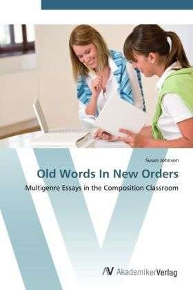 Cover for Johnson · Old Words In New Orders (Bok) (2012)