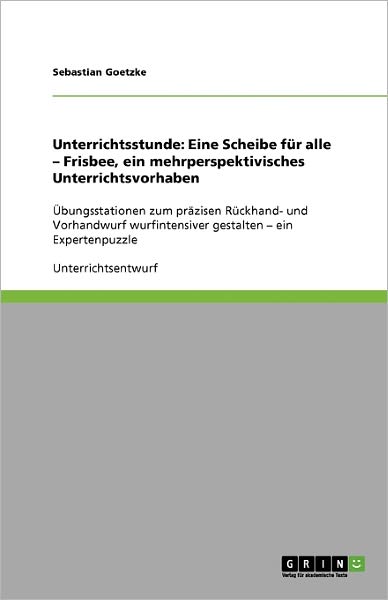 Cover for Sebastian Goetzke · Eine Scheibe für alle. Frisbee, ein meh (Book) [German edition] (2008)