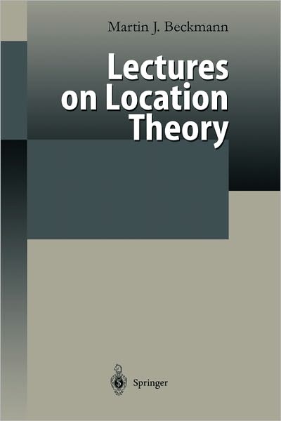 Cover for Martin F. Bach · Lectures on Location Theory (Paperback Book) [Softcover reprint of hardcover 1st ed. 1999 edition] (2010)