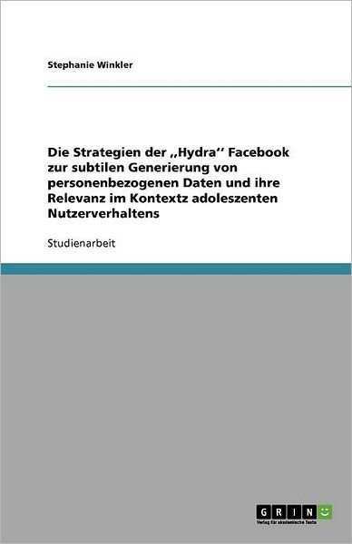 Die Strategien der ,,Hydra   Fa - Winkler - Bøker - GRIN Verlag - 9783656031017 - 21. oktober 2011