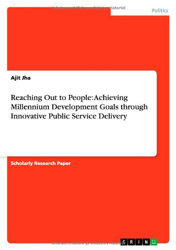 Cover for Ajit Jha · Reaching Out to People: Achieving Millennium Development Goals through Innovative Public Service Delivery (Paperback Book) (2012)