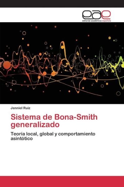 Cover for Ruiz Jenniel · Sistema De Bona-smith Generalizado (Paperback Book) (2015)
