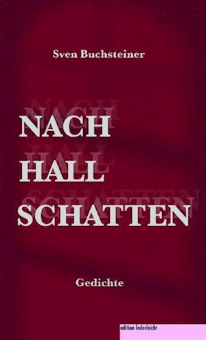 Cover for Sven Buchsteiner · Nachhallschatten (Book) (2024)