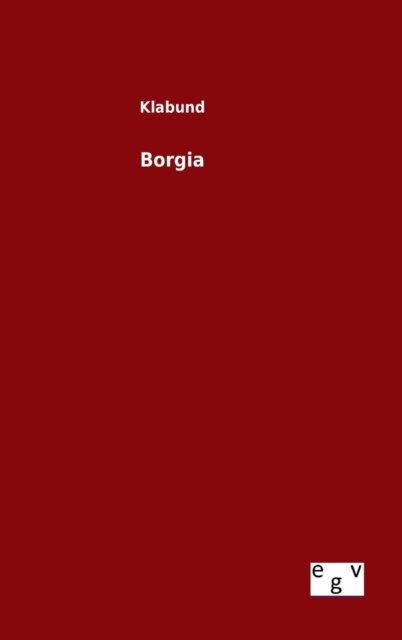 Cover for Klabund · Borgia (Hardcover Book) (2015)