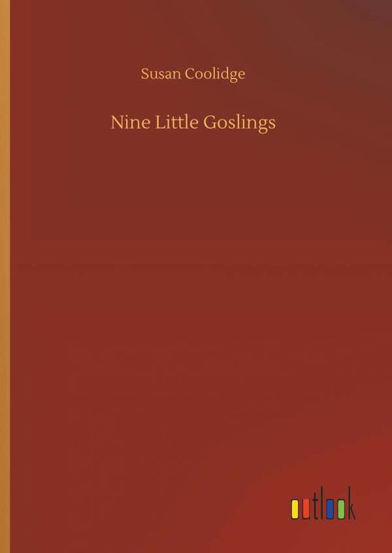 Nine Little Goslings - Coolidge - Książki -  - 9783734030017 - 20 września 2018