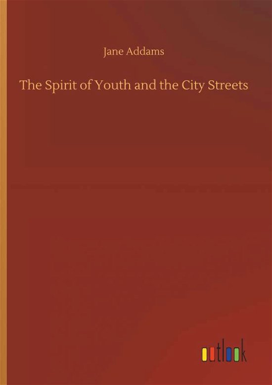 Cover for Addams · The Spirit of Youth and the City (Bok) (2019)