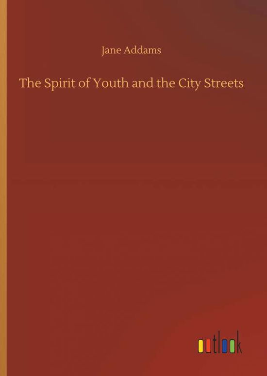 Cover for Addams · The Spirit of Youth and the City (Bok) (2019)