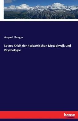 Cover for Haeger · Lotzes Kritik der herbartischen (Bok) (2016)