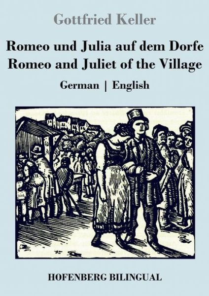 Cover for Gottfried Keller · Romeo und Julia auf dem Dorfe / Romeo and Juliet of the Village (Paperback Book) (2021)