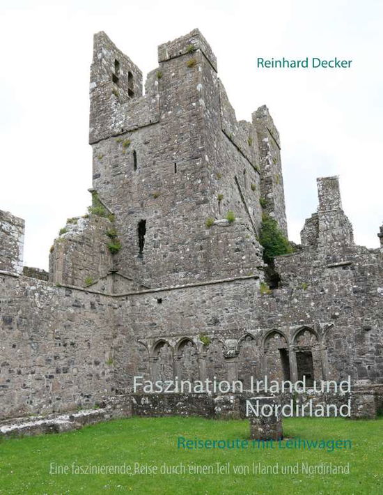 Faszination Irland und Nordirlan - Decker - Böcker -  - 9783751901017 - 