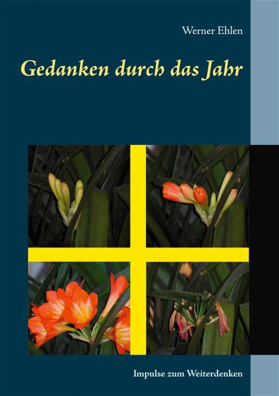 Cover for Ehlen · Gedanken durch das Jahr (Book)