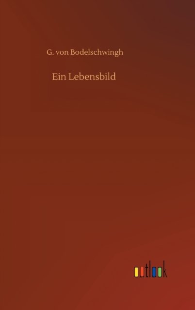 Cover for G Von Bodelschwingh · Ein Lebensbild (Inbunden Bok) (2020)