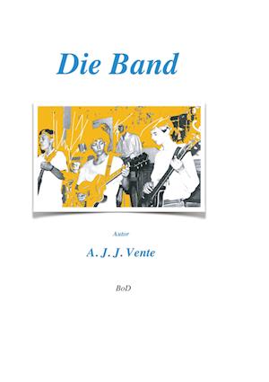 Cover for Adelbert Vente · Die Band (Hardcover Book) (2022)