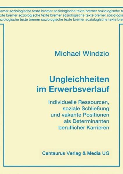 Cover for Michael Windzio · Ungleichheiten im Erwerbsverlauf (Book) (2000)