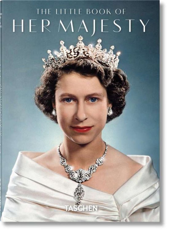 Cover for Taschen · The Little Book of Her Majesty (Bok) (2019)