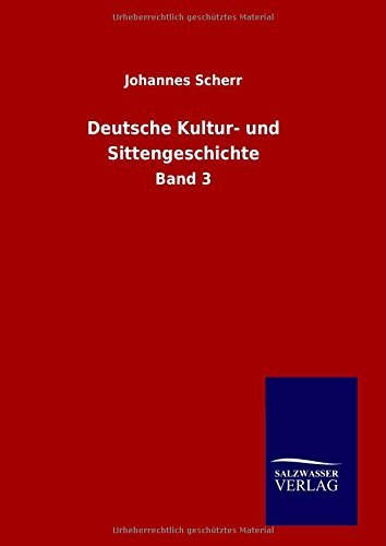 Cover for Johannes Scherr · Deutsche Kultur- Und Sittengeschichte (Hardcover Book) [German edition] (2014)