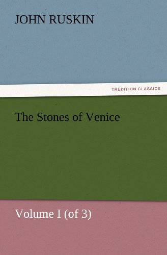Cover for John Ruskin · The Stones of Venice, Volume I (Of 3) (Tredition Classics) (Pocketbok) (2012)