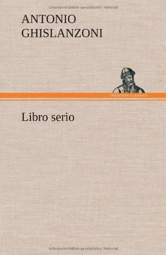 Cover for Antonio Ghislanzoni · Libro Serio (Hardcover Book) [German edition] (2012)