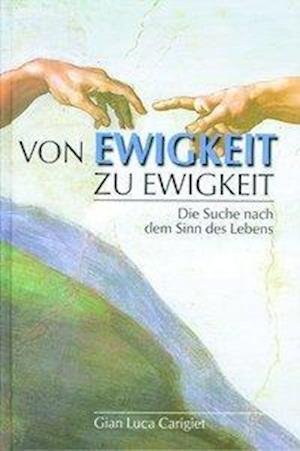 Cover for Gian Luca Carigiet · Von Ewigkeit zu Ewigkeit (Hardcover Book) (2002)