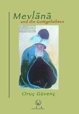 Cover for Oruç Güvenç · Mevlânâ und die Gottgeliebten (Paperback Book) (2017)