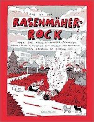 Rasenmäher-Rock oder das Kotelett-Walzer Phänomen - Cristina de Simoni - Kirjat - Hug & Co - 9783905847017 - maanantai 1. helmikuuta 2016