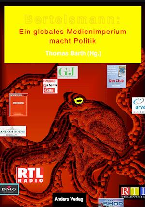 Cover for Thomas Barth · Bertelsmann: Ein globales Medienimperium macht Politik (Paperback Bog) (2006)