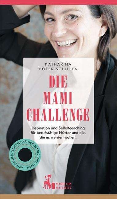 Cover for Hofer-Schillen · Die Mami Challenge (Bog)
